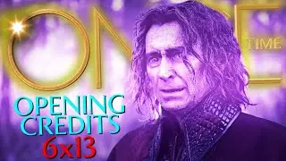 Once Upon a Time [6x13] - Ill-Boding Patterns - Opening Credits (REMAKE)