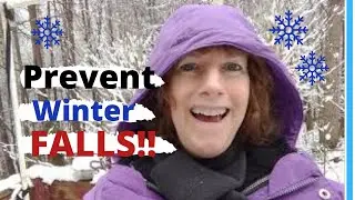 WINTER FALL PREVENTION TIPS FOR SENIORS: Simple Things Seniors Can Do To Stay Safer In Snow And Ice