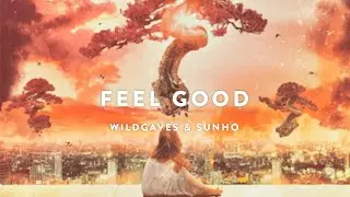 WildGaves & SUNHO - Feel Good (Lyric Video)