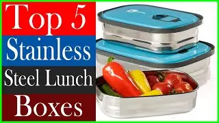 Top 5  Best Stainless Steel Lunch Boxes of 2020