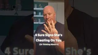 4 Sure Signs She's Cheating