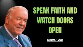 Speak This Faith Word and Watch Closed Doors Fly Open - Kenneth E. Hagin