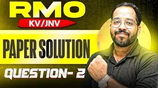 RMO(KV/JNV): Question 2🔥 | Paper Discussion 💪