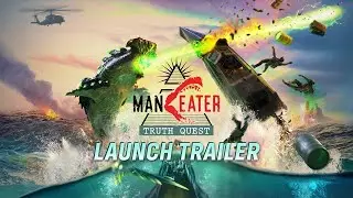 Maneater: Truth Quest - Official Launch Trailer With Monsoon Update