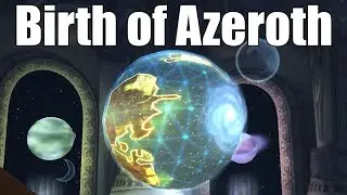 What Happens When Azeroth Gets Born? - World of Warcraft Lore