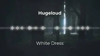 Hugeloud - White Dress (Hardwave)