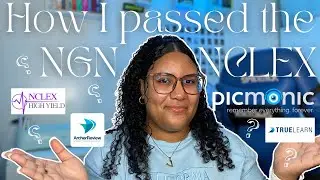 How I passed the NGN NCLEX! || Study resources, tips + more Ft. Picmonic