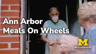 Ann Arbor Meals on Wheels - Michigan Medicine