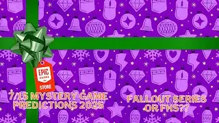 7/15 Mystery Game Predictions 2025 | Fallout Series Or FH5??