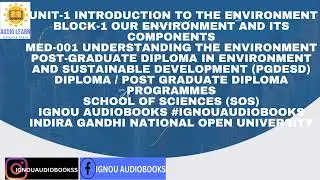 Introduction to the Environment, Unit-1 Block-1 MED 001 PGDESD SOS #ignou #ignouaudiobooks #exams