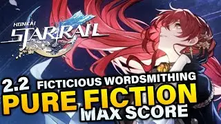 Follow-up-FUN! 2.2 Pure Fiction Max Score - Honkai Star Rail
