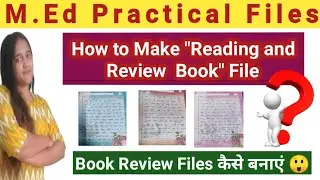 M.Ed Practical Files🔥🔥