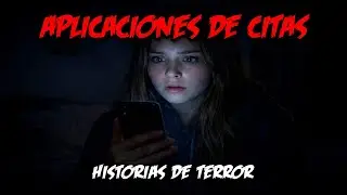 3 Historias de Terror sobre Aplicaciones de Citas | Historias Reales de Tinder