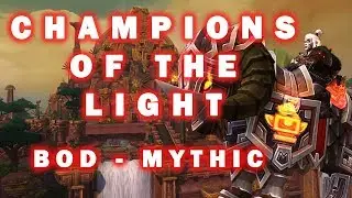 Champions of the Light - Battle of Dazar'alor Mythic - Holy Priest POV