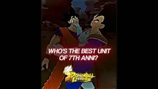 The BEST 7th Anniversary Unit🙄!?(Dragon Ball Legends) #dragonballlegends #dbl #dblegends