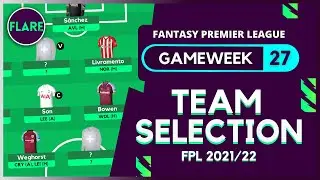 FPL GAMEWEEK 27 TEAM SELECTION | LIVE Reveal | Gameweek 27 | Fantasy Premier League Tips 2021/22