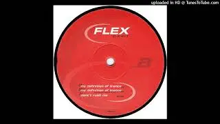 Flex &ndash; My Definition Of Trance