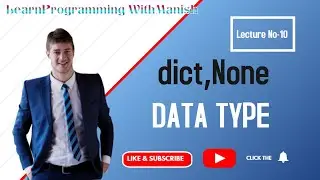 DICT & NONE DATATYPE ! Python Tutorials For Absolute Beginners In Hindi  #Lecture-10