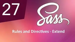 Tự Học SASS - B&agrave;i 27 Rules and Directives - Extend
