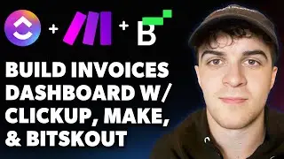 How to Build Invoices Dashboard with Clickup, Make, and Bitskout (Full 2025 Guide)
