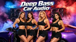 🔊Deep Bass Car Audio 🔊 Extreme Bass Boosted Music for Car Sound System | Bass Boosted Music