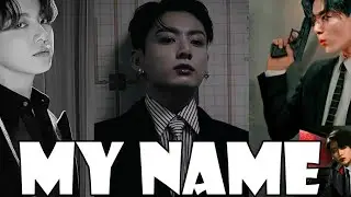 Jungkook FMV my name ost ( hwang sang jun my name ft swervy & jeminn )