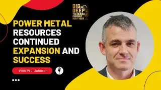 Power Metal Resources Continued Expansion and Success