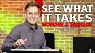 See What It Takes