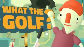 What The Golf Full Walkthrough Part 1