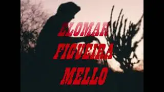 ELOMAR*, O MENESTREL DAS CAATINGAS (Dassanta*, Vers&atilde;o alternativa)