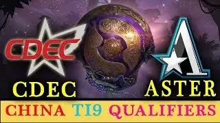 CDEC vs Aster -TI9 China Qualifiers - Tie Breaker