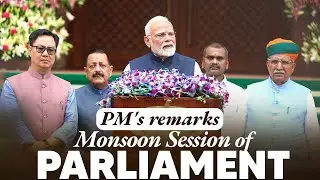 LIVE: PM Modi's remarks at the start of Monsoon Session 2025 of Parliament