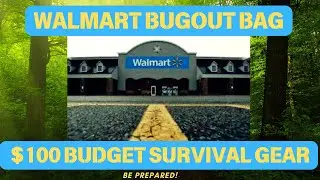 Walmart Bug Out Bag - $100 Budget Bugout Bag Build