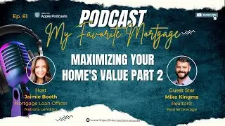 Maximizing Your Home's Value Insights From Industry Leaders Pt 2