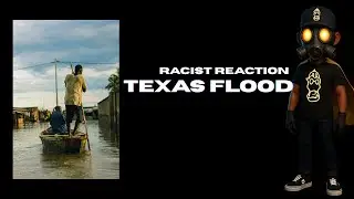 'Racism During Texas Flood Response: The Unseen Crisis'
