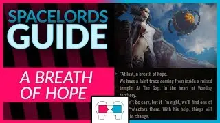 Guide to: A Breath Of Hope [Spacelords Mission Walkthrough]