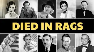 Golden Age Actors Who Died in Poverty And Were Forgotten &mdash; Part 4