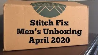 Stitch Fix Men's Unboxing April 2020 (PLUS $50 REFERRAL LINK!!!👍🏻)