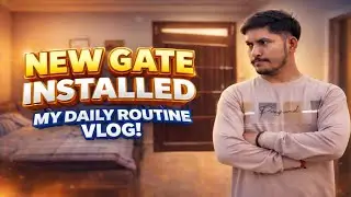Room Me Naya Gate Laga 😍 | My Daily Routine Vlog | bachelor life | BTech | Mantu Yadav Vlogs | MY184