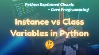 Instance vs Class Variables in Python (FULL Guide + Real Examples) | @ExcitedNuclei