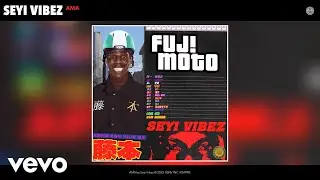 Seyi Vibez - AMA (Official Audio)