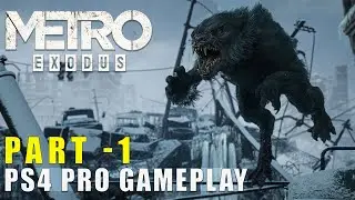 Metro Exodus Action  Gameplay Walkthrough Part 1 | PS4 Pro 2025