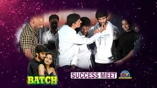 Batch Movie Success Meet | Sathvik Varma | Neha Pathan | Prabhakar | NTV ENT