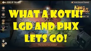 What A KoTH! LGD and PHX Lets Go!