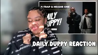 Reacting To K-Trap & Headie One - Daily Duppy 👀