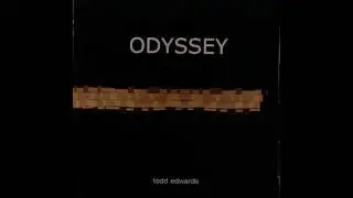 Todd Edwards - Odyssey