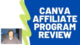 Canva Affiliate Program Review - Should You Promote It?