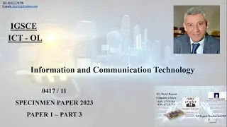 7- IGCSE - ICT - OL - 0417 - SPECIMEN PAPER FOR EXAMINATION FROM 2023 - PART 1 - PART 3