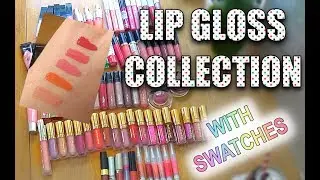 My Lip Gloss Collection with Swatches 2018 || Makeup Collection with Swatches 2018