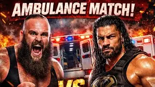 BRAUN STROWMAN VS ROMAN REIGNS AMBULANCE MATCH WWE 2K25 GAMEPLAY 